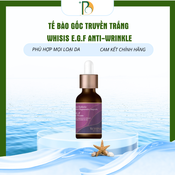 TẾ BÀO GỐC TRUYỀN TRẮNG WHISIS E.G.F ANTI-WRINKLE