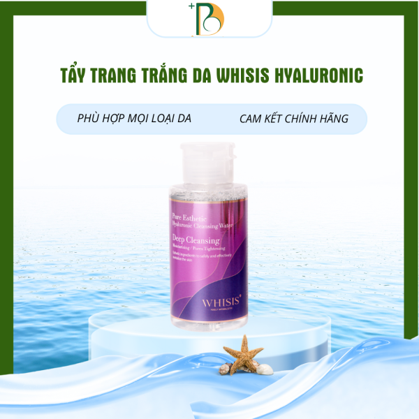 TẨY TRANG TRẮNG DA WHISIS HYALURONIC